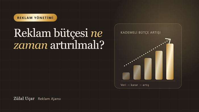 Reklam bütçesi ne zaman artırılmalı?